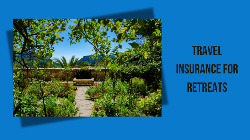 travel insurance for retreats​
