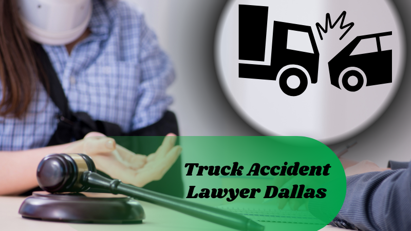 Truck Accident Lawyer Dallas