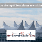 What are the top 5 Best places to visit in 2023?