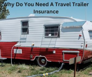 Travel Trailer Insurance In USA