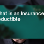 What is an Insurance Deductible