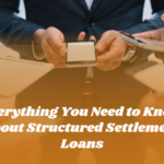 Everything You Need to Know About Structured Settlement Loans